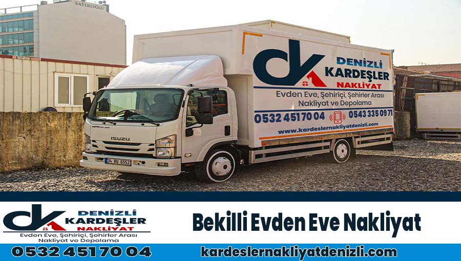 Bekilli evden eve nakliyat Denizli Bekilli nakliyat firması